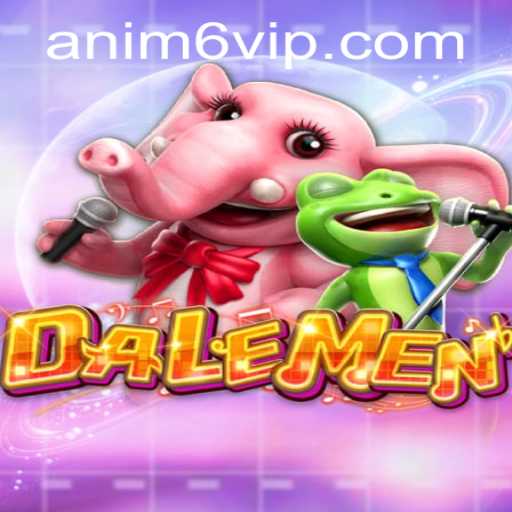 Unveiling the Adventure of DALEMEN: A Dive into the World of ANIM6