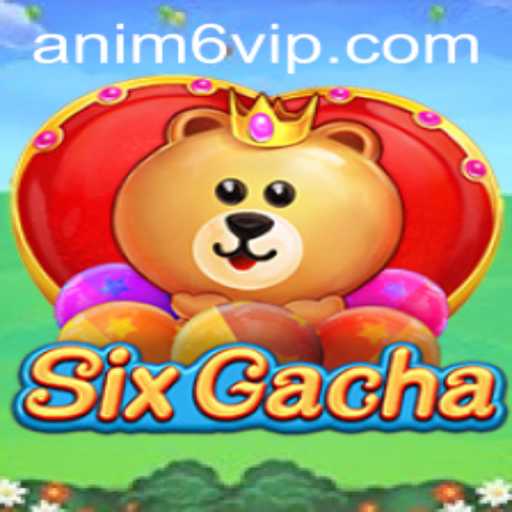 Discover the World of SixGacha: ANIM6 Revolutionizing Gaming